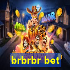 brbrbr bet